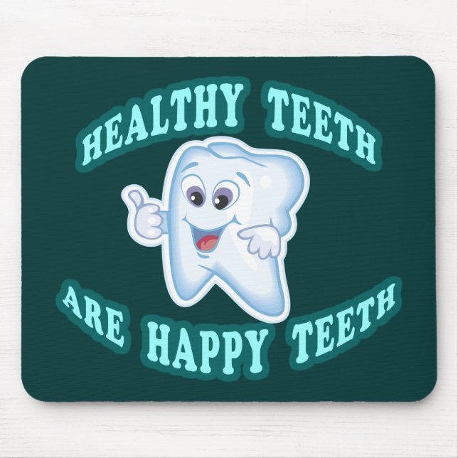 Healthy Teeth Are Happy Teeth Mouse Mat (Front)
