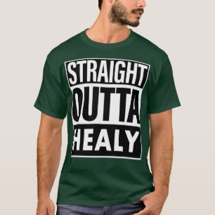 Healy Name Straight Outta Healy T-Shirt