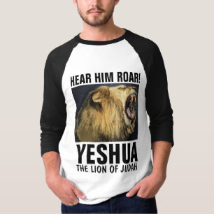 HEAR HIM ROAR! YESHUA, LION OF JUDAH T-Shirts