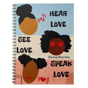 Hear Love, See Love, Speak Love Notebook