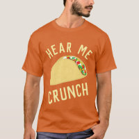 Hear Me Crunch Taco
