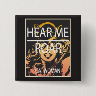 Hear Me Roar 15 Cm Square Badge