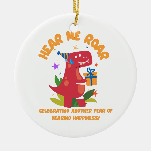 Hear me roar  Cochlear Implant  Hearing Birthday Ceramic Tree Decoration (Front)