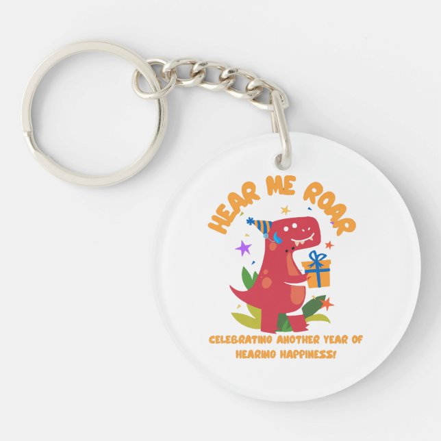 Hear me roar  Cochlear Implant  Hearing Birthday Key Ring (Front)