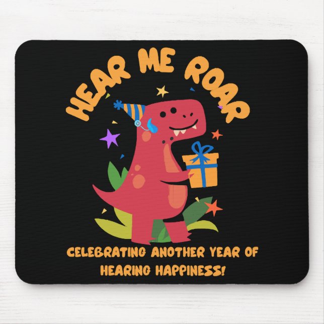 Hear me roar  Cochlear Implant  Hearing Birthday Mouse Mat (Front)