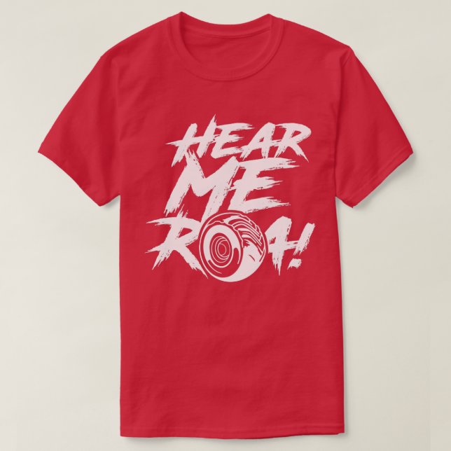 Hear Me Roar T-Shirt (Design Front)