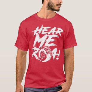 Hear Me Roar T-Shirt