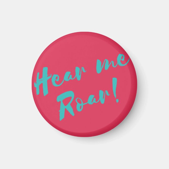 Hear me roar text magnet (Front)