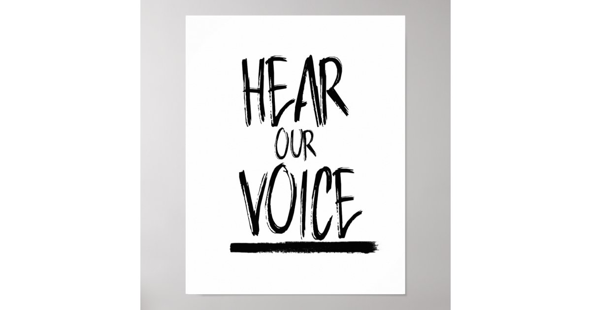 Hear Our Voice -- Poster | Zazzle