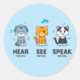 Hear See Speak No Evil Cats / Stickers