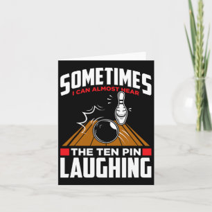 Hear The Ten Pin Laughing - Funny Bowler And Bowli Card