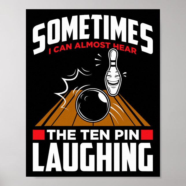 Hear The Ten Pin Laughing - Funny Bowler And Bowli Poster (Front)