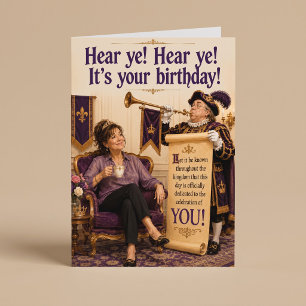 Hear Ye Hear Ye It’s Your Birthday Funny Birthday Card