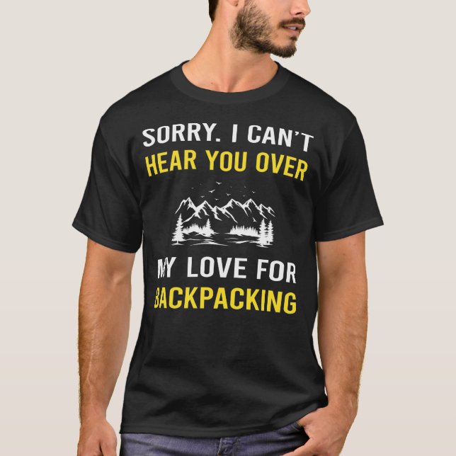 Hear You Backpacking Backpack Backpacker T-Shirt (Front)