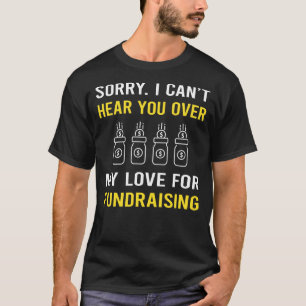 Hear You Fundraising Fundraiser T-Shirt