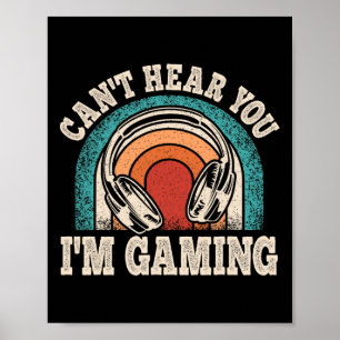 Hear You Im Gaming Funny Video Gamer Retro Game  Poster
