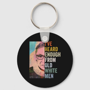 Heard Enough From Old White Men Key Ring