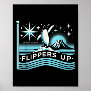 Heard Island Flippers Up Penguin Funny  Poster