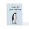 "Heard it's your birthday" Casual penguin