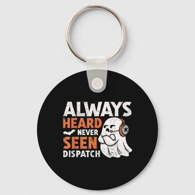 Heard Seen Dispatch Spooky Halloween Cute Ghost Key Ring (Front)
