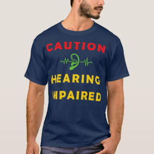 Hearing Impaired 26 T-Shirt