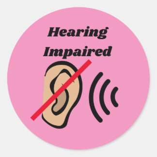 Hearing Impaired badge pinback Classic Round Sticker