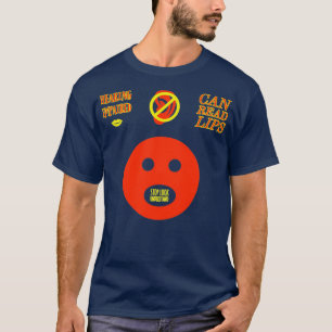 Hearing Impaired Can Read Lips ASL Support Deaf 19 T-Shirt