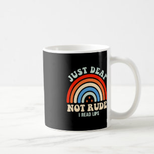 Hearing Impaired Deaf ASL Sign Language Just Deaf  Coffee Mug