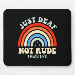 Hearing Impaired Deaf ASL Sign Language Just Deaf Mouse Mat