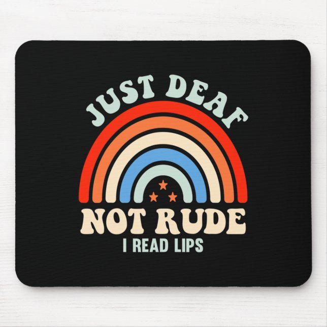 Hearing Impaired Deaf ASL Sign Language Just Deaf  Mouse Mat (Front)
