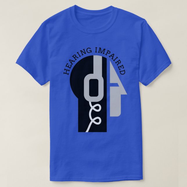 Hearing Impaired Design1 T-Shirt (Design Front)