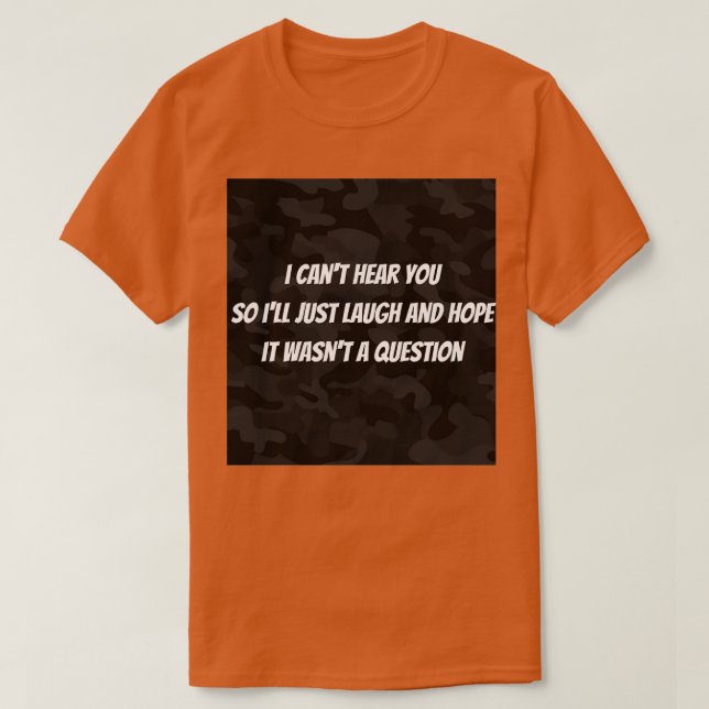 Hearing impaired funny T-Shirt (Design Front)