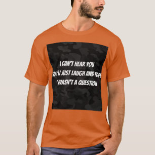 Hearing impaired funny T-Shirt