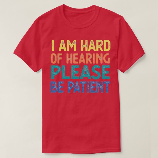 Hearing Impaired hearing loss 11 T-Shirt (Design Front)