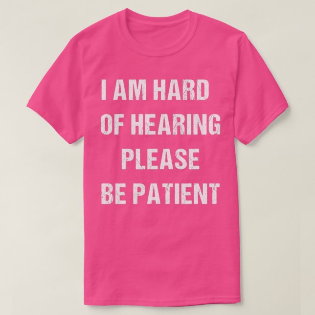 Hearing Impaired hearing loss 3 T-Shirt (Design Front)