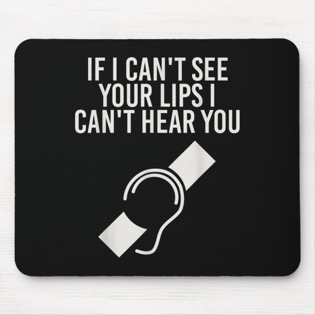 Hearing Impaired I Can't Lip Read Through A Mask  Mouse Mat (Front)