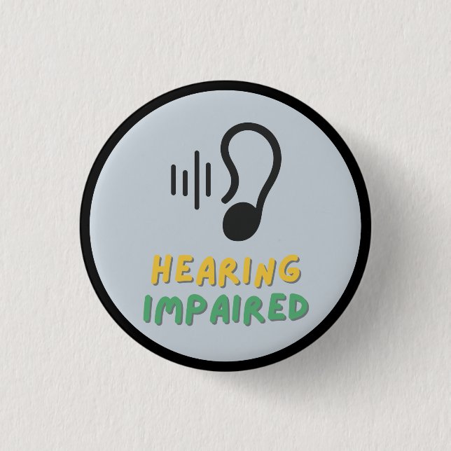 hearing impaired symbol 3 cm round badge (Front)