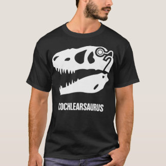 Hearing Loss Awareness Funny Dinosaur Cochlear T-Shirt