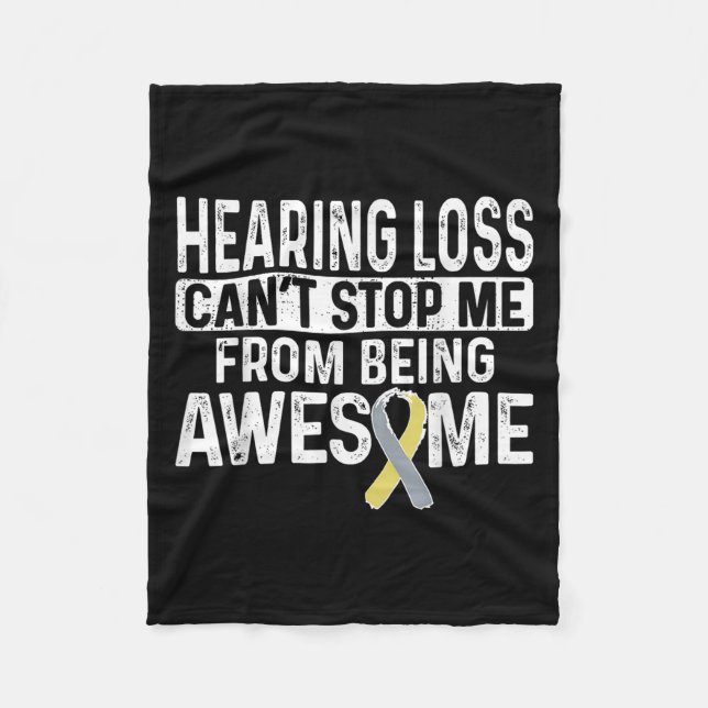 Hearing Loss Can't Stop Me From Being Awesome  Fleece Blanket (Front)