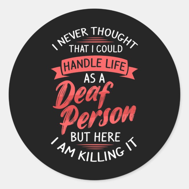 Hearing Loss Deaf Awareness And Sign Language  Classic Round Sticker (Front)