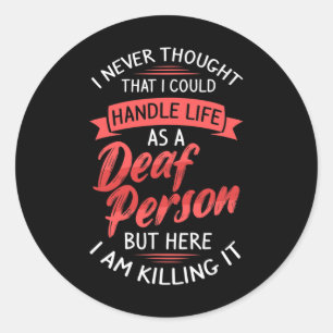 Hearing Loss Deaf Awareness And Sign Language  Classic Round Sticker