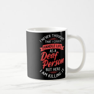 Hearing Loss Deaf Awareness And Sign Language  Coffee Mug