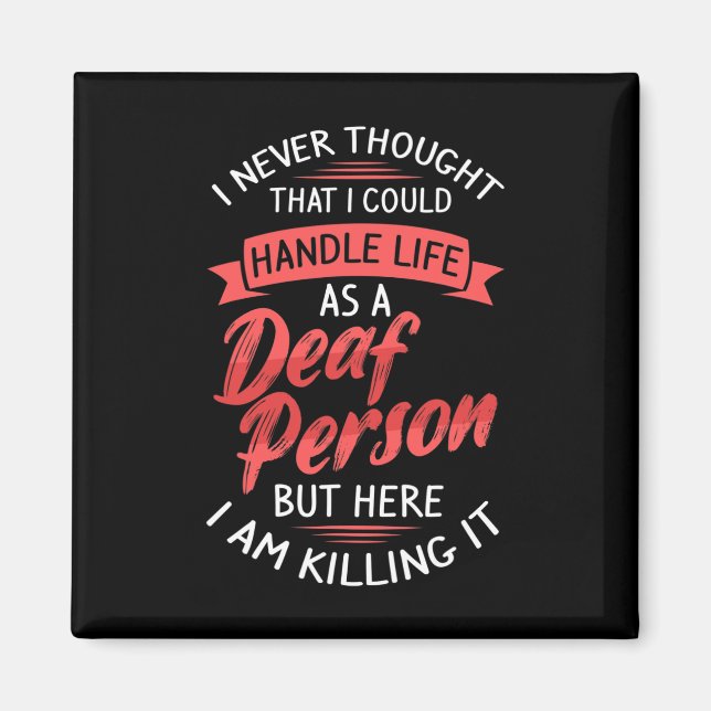 Hearing Loss Deaf Awareness And Sign Language  Magnet (Front)