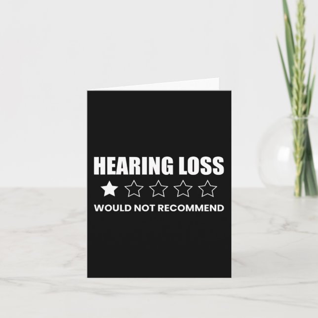 Hearing Loss Would Not Recommend Deafness Awarenes Card (Front)