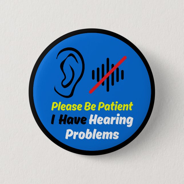 Hearing Problems Blue design 6 Cm Round Badge (Front)