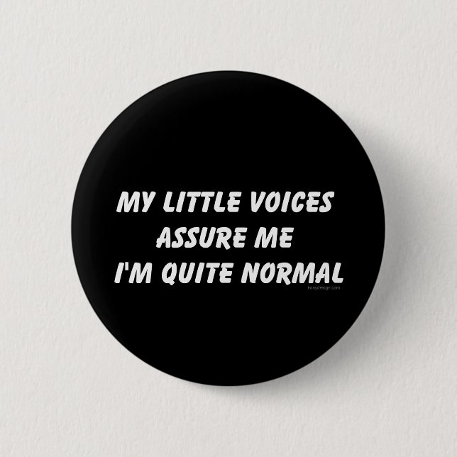 Hearing Voices Humor 6 Cm Round Badge (Front)
