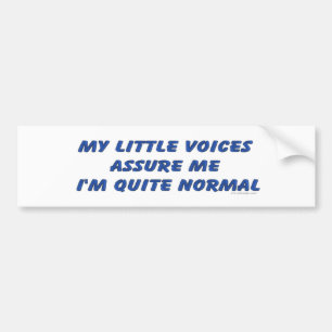 Hearing Voices Humour Bumper Sticker