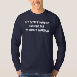 Hearing Voices Humour T-Shirt