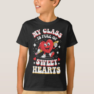 Heart And Pencil my Cl Is Full Of Sweethearts' T-Shirt