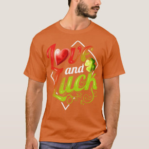 Heart And Shamrock Love And Luck On St Patricks Da T-Shirt